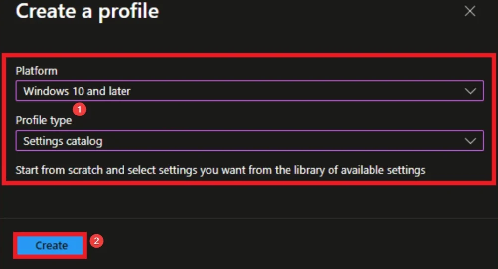 Choosing Windows 10 and later and Settings catalog profile